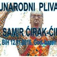 21. MEĐUNARODNI PLIVAČKI MITING 21. INTERNATIONAL SWIMMING MEETING ”SAMIR ĆIRAK-ĆIRO” TUZLA 12.11.2016.   ORGANIZATOR / ORGANIZER:             Plivački klub “Zmaj-Alpamm” Tuzla Tel/fax: ++ 387 35 305 036 GSM: ++ 387 […]