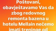 OBAVJEŠTENJE! Poštovani, obavještavamo Vas da zbog redovnog remonta bazena u hotelu Mellain nečemo imati treninge od nedjelje 27.7.  Kako su nam najavili iz hotela Mellain, remont bi trebao trajati oko […]