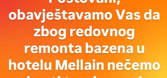 OBAVJEŠTENJE! Poštovani, obavještavamo Vas da zbog redovnog remonta bazena u hotelu Mellain nečemo imati treninge od nedjelje 27.7.  Kako su nam najavili iz hotela Mellain, remont bi trebao trajati oko […]