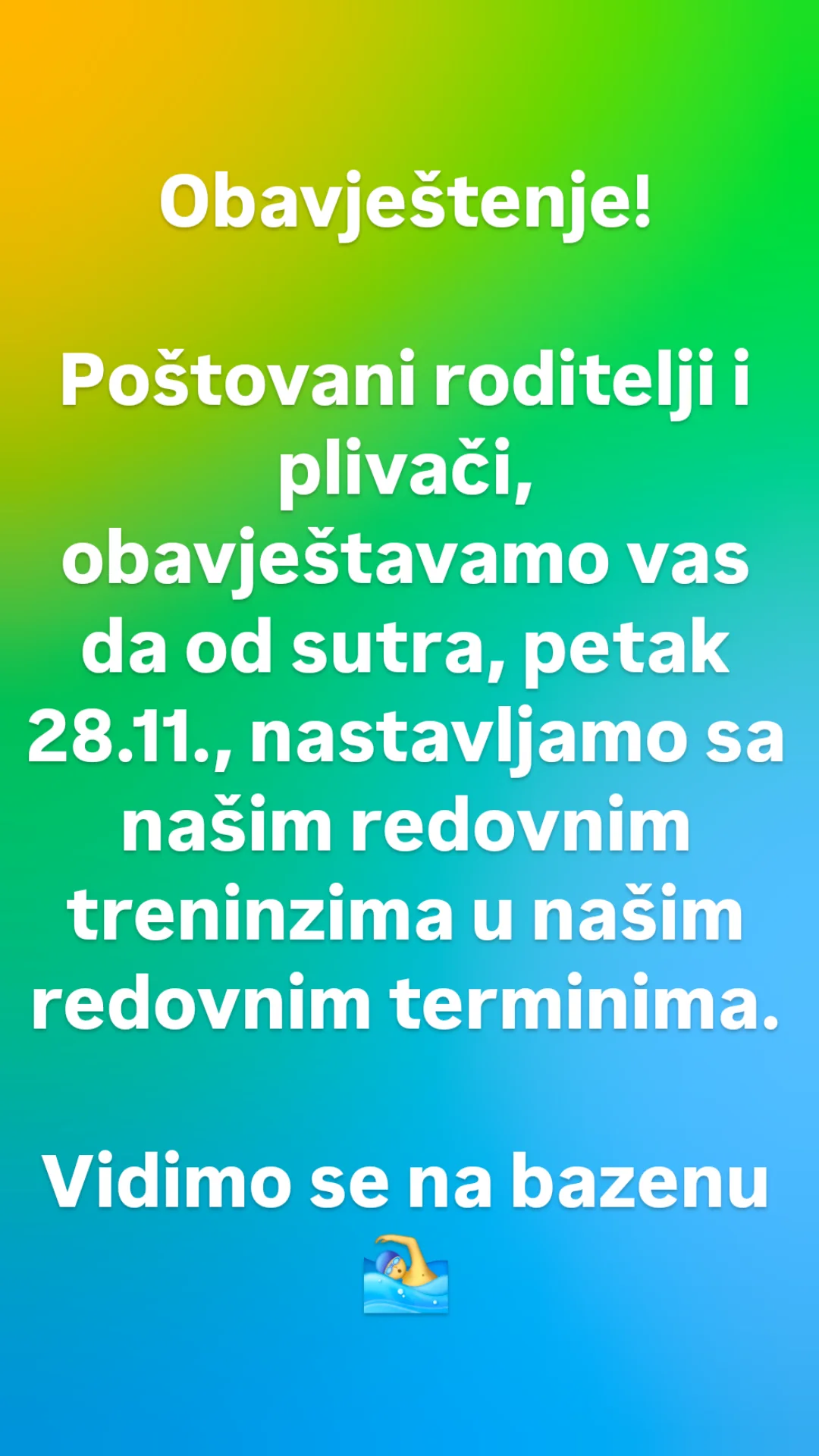 Obavještenje! Poštovani roditelji i plivači, obavještavamo vas da od sutra, petak 28.11., nastavljamo sa našim redovnim treninzima u našim redovnim terminima. Vidimo se na bazenu 🏊‍♂️